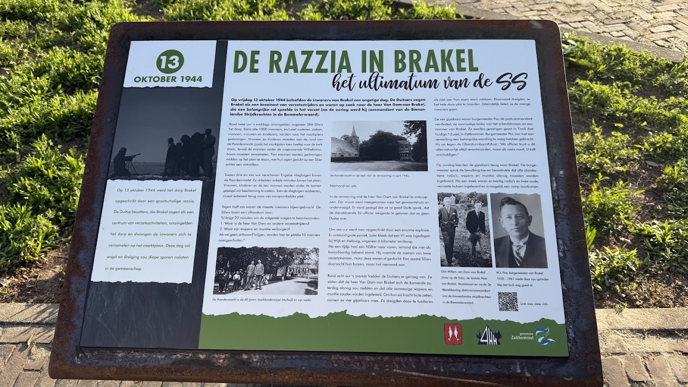 DE RAZZIA IN BRAKEL Het ultimatum van de SS 📅 13 OKTOBER 1944 Op vrijdag 13 oktober 1944 beleefden de inwoners van Brakel een angstige dag. De Duitsers zagen Brakel als een broeinest van verzetsstrijders en waren op zoek naar de heer Van Dam-van Brakel, die een belangrijke rol speelde in het verzet (na de oorlog werd hij commandant van de Binnenlandse Strijdkrachten in de Bommelerwaard). Op 13 oktober 1944 werd het dorp Brakel opgeschrikt door een grootschalige razzia. De Duitse bezetters, die Brakel zagen als een centrum van verzetsactiviteiten, omsingelden het dorp en dwongen de inwoners zich te verzamelen op het marktplein. Deze dag vol angst en dreiging zou diepe sporen nalaten in de gemeenschap. De situatie op het plein Rond twee uur ’s middags omsingelden ongeveer 200 SS’ers het dorp. Bijna alle 1800 inwoners, inclusief ouderen, zieken, mannen, vrouwen en kinderen, werden naar het marktplein gedwongen. Vrouwen en kinderen moesten aan de rand van de Paardenmarkt (zoals het plein toen heette) voor de kerk staan, terwijl de mannen onder de zogenaamde Wilhelminaboom moesten verzamelen. Tien mannen werden geblinddoekt opgesteld met hun gezicht gericht op een SS’er achter een mitrailleur. Tussen drie en vier uur verschenen Engelse vliegtuigen boven de Paardenmarkt. Ze cirkelden enkele minuten boven het plein. Vrouwen, kinderen en mannen werden onder bomen geleid om beschutting te zoeken. Toen de vliegtuigen verdwenen, moest iedereen terug naar zijn oorspronkelijke plek. Het ultimatum van de SS Rond half zes waren de meeste inwoners bijeen. De SS’ers lazen een ultimatum voor: "U krijgt 20 minuten om de volgende vragen te beantwoorden: Waar is de heer Van Dam en andere verzetsstrijders? Waar zijn wapens en munitie verborgen? Als we geen antwoord krijgen, worden hier ter plekke 10 mannen neergeschoten." Er viel een doodse stilte. Niemand zei iets. Ontsnapping en dreiging In de verwarring wist de heer Van Dam-van Brakel te ontsnappen. Zijn vrouw werd meegenomen naar het gemeentehuis en ondervraagd. Er werd gezegd dat ze zo goed Duits sprak, dat de dienstdoende SS-officier weigerde te geloven dat ze geen Duits was. Om zes uur werd men opgeschrikt door een enorme explosie. Er ontstond grote paniek. Later bleek dat een V1-raket was neergekomen bij Wijk en Aalburg, ongeveer 6 kilometer verderop. Na een tijdje trad een NSB’er naar voren — iemand die als kwaadaardig bekend stond. Hij noemde de namen van twee verzetsmensen, maar deze waren al gevlucht. Een aantal SS’ers doorzocht hun huizen, maar trof niemand aan. De afloop De vier gijzelaars waren burgemeester Pos, de postcommandant van Brakel, de voormalige leider van het arbeidsbureau en een inwoner van Brakel. Ze werden gevangen gezet in Tivoli (het huidige ‘Zuylenhof’ in Zaltbommel). Burgemeester Pos zou met een opmerking een belangrijke wending teweeg hebben gebracht. Hij zei tegen de Obersturmbannführer: "Als officier kunt u dit uiteraard altijd verantwoorden, maar als mens nooit. U treft onschuldigen." Op zondag keerden de gijzelaars terug naar Brakel. De burgemeester sprak de bevolking toe en benadrukte dat alle clandestiene radio’s, wapens en munitie alsnog moesten worden ingeleverd. Na een week werden er enkele radio’s en twee oude, verroeste buksen ingeleverd — en liep alles met een sisser af.